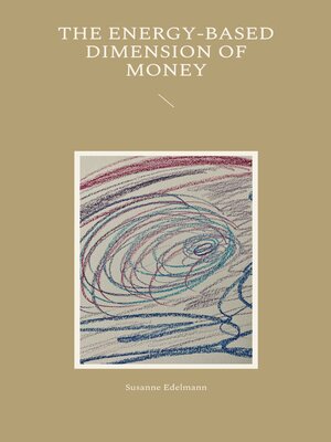 cover image of The energy-based dimension of money